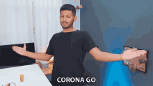 Corona Go Shlok Srivastava GIF - Corona Go Shlok Srivastava Tech Burner GIFs