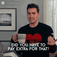 Did You Have To Pay Extra For That Dan Levy GIF - Did You Have To Pay Extra For That Dan Levy David GIFs