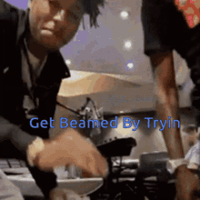 Beamed By Tryin GIF - Beamed By Tryin GIFs