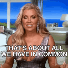 Thats About All We Have In Common Jennifer Armstrong GIF - Thats About All We Have In Common Jennifer Armstrong Real Housewives Of Orange County GIFs