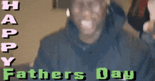 a happy fathers day greeting card with a man