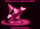 a picture of mickey mouse with the words walt disney classics vhs logo slowed slowlicious instagram below it