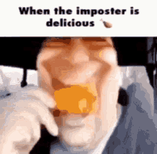 Imposter Delicious GIF - Imposter Delicious Kf Console GIFs