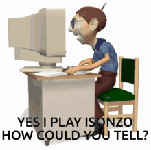 Yes I Play Isonzo How Could You Tell Nerd GIF - Yes I Play Isonzo How Could You Tell Nerd Computer GIFs