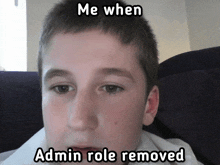 Me When Admin Role Removed GIF - Me When Admin Role Removed GIFs