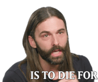 Is To Die For Jonathan Van Ness Sticker - Is To Die For Jonathan Van Ness Worth Dying For Stickers