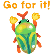 go for it do it motivation beetle pikaole