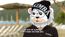 a cartoon bear wearing a kimba hat says i like you as a person