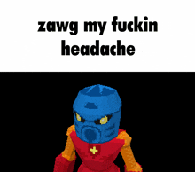 a pixel art of a robot with the words zawg my fuckin headache
