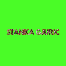 Stanka Gjuric GIF - Stanka Gjuric Green GIFs