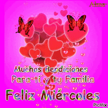 a pink background with hearts and butterflies and the words muchas bendiciones para ti y tu familia