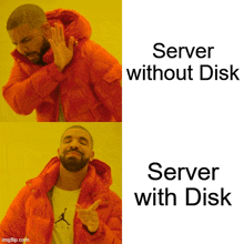 a man in an orange jacket says server without disk and server with disk