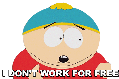 I Dont Work For Free Eric Cartman Sticker - I Dont Work For Free Eric Cartman South Park Stickers