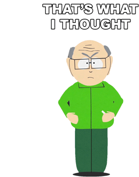 Thats What I Thought Mr Garrison Sticker