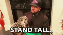 Stand Tall Motivate GIF - Stand Tall Motivate Owl GIFs