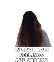 In Spain Our Feelings Are Strong Rigoberta Bandini Sticker - In Spain Our Feelings Are Strong Rigoberta Bandini In Spain We Call It Soledad Stickers