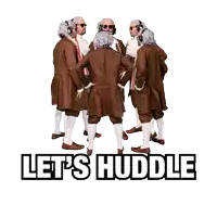 a group of men are standing in a circle with the words let 's huddle written above them