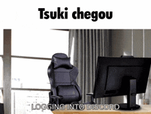 a picture of a chair and a computer with the words " tsuki chegou logging into discord "