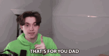 Thats For You Dad Love GIF