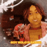 a picture of a woman with the words boy solo d basti written in yellow