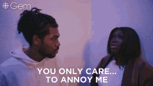 You Only Care To Annoy Me GIF - You Only Care To Annoy Me Alisah GIFs