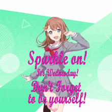 Sparkle On Its Wednes Day Dont Forget To Be Yourself Minori Hanasato GIF - Sparkle On Its Wednes Day Dont Forget To Be Yourself Minori Hanasato Minori Sparkle On GIFs