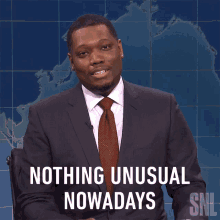 Nothing Unusual Nowadays Michael Che GIF - Nothing Unusual Nowadays Michael Che Saturday Night Live GIFs