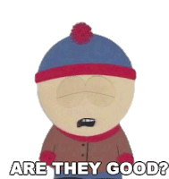 Are They Good Stan Marsh Sticker - Are They Good Stan Marsh South Park Stickers