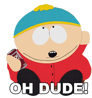 Oh Dude Eric Cartman Sticker - Oh Dude Eric Cartman South Park Stickers