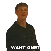 a man wearing glasses says " want one "