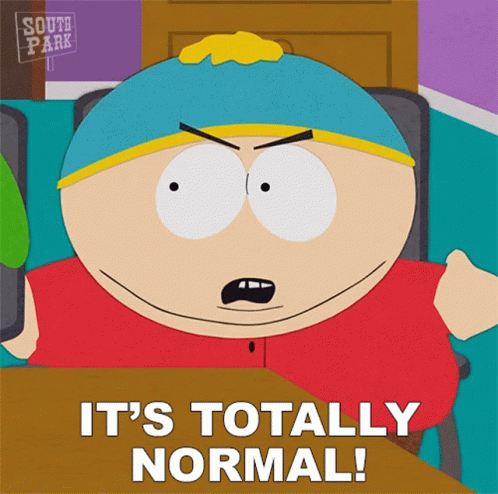 Its Totally Normal Eric Cartman GIF - Its Totally Normal Eric Cartman South Park GIFs