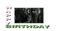 a birthday card with a picture of a man in the woods and the words happy birthday