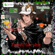 a picture of a man with the words i smell like shit below him