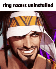 a picture of a man with a bandana on his head with the caption ring racers uninstallled