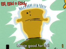 Movie Good For Ed Ed Edd N Eddy GIF - Movie Good For Ed Ed Ed Edd N Eddy GIFs