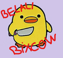 a drawing of a duck with a knife in its mouth and the words belali bixcow below it