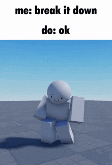 a cartoon character is dancing with the words me break it down do ok