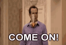 Come On! GIF - Gob Arrested Development GIFs