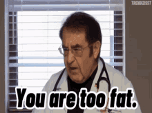 Fat Dr Now GIF - Fat Dr Now Too Fat GIFs