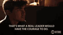 Real Leader Courage GIF - Real Leader Courage Real Leader Would Do GIFs