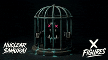an advertisement for nuclear samurai x figures with a bird cage