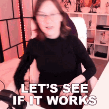 Lets See If It Works Kay GIF - Lets See If It Works Kay Kaylynnsyrin GIFs