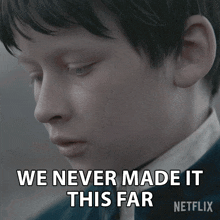 We Never Made It This Far Elliot GIF - We Never Made It This Far Elliot 1899 GIFs