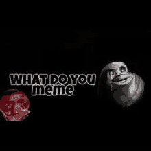 What Do You Meme GIF - What Do You Meme GIFs