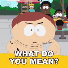 What Do You Mean Eric Cartman GIF