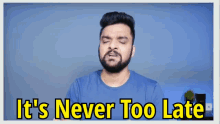 Its Never Too Late Stufflistings GIF - Its Never Too Late Stufflistings Mukul Sharma GIFs