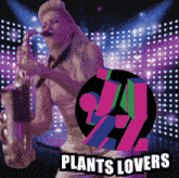 a woman playing a saxophone with the words plants lovers behind her