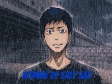 a drawing of a man in the rain with the words aomine de sale sad