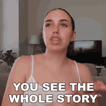 You See The Whole Story Stella Rae GIF - You See The Whole Story Stella Rae You See The Whole Picture GIFs