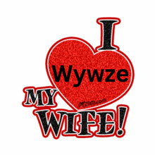 a red heart with the words i wywze my wife written on it